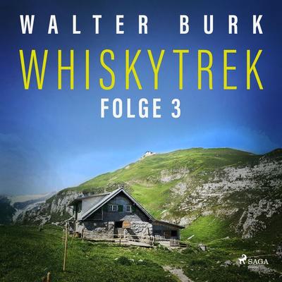 Whiskytrek, Folge 3: Whiskytrek (Ungekürzt) - Walter Burk, Audio, 9788711951972
