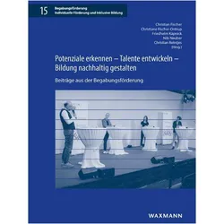 Potenziale erkennen - Talente entwickeln - Bildung nachhaltig gestalten, Fachbücher von Christian Fischer, Friedhelm Käpnick, Nils Neuber, Christiane Fischer-Ontrup, Christian Reintjes