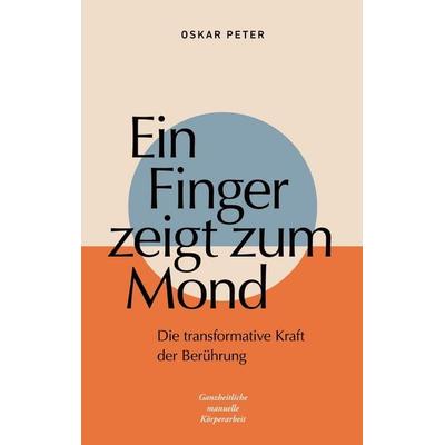 Ein Finger zeigt zum Mond, Taschenbuch von Oskar Peter, BoD – Books on Demand, 978-3-696-36466-3