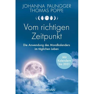Vom richtigen Zeitpunkt, Taschenbuch von Johanna Paungger,Thomas Poppe, Goldmann, 978-3-442-22441-8