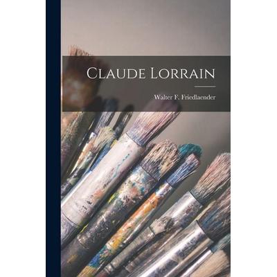 Claude Lorrain, Taschenbuch von Walter F. Friedlaender, Legare Street Press, 978-1-01-801668-9