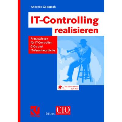 IT-Controlling realisieren, Taschenbuch von Andreas Gadatsch, Vieweg & Teubner