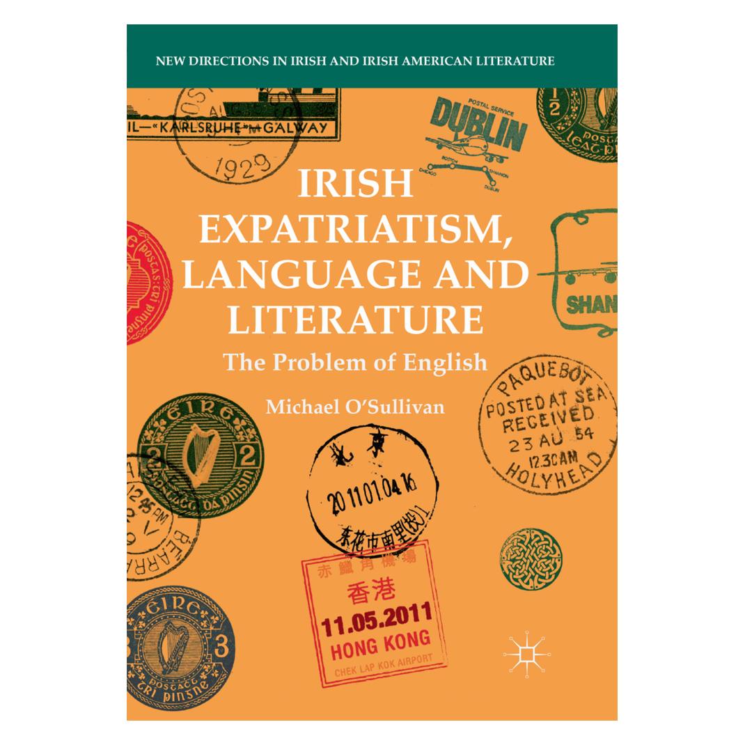Springer Irish Expatriatism, Language and Literature (Englisch, Softcover, Michael O'Sullivan) (56107741)