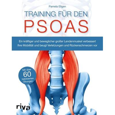 Training für den Psoas, Taschenbuch von Pamela Ellgen, Riva, 978-3-86883-691-2