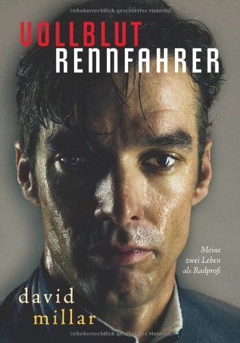 David Millar - Vollblutrennfahrer. Meine zwei Karrieren als Radprofi - Preis vom 02.10.2026 23:42:20 h