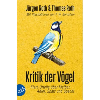Kritik der Vögel, Taschenbuch von Jürgen Roth,Thomas Roth, Aufbau TB, 978-3-7466-3626-9