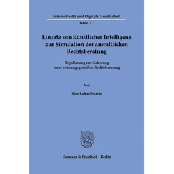 Einsatz von knstlicher Intelligenz zur Simulation der anwaltlichen Rechtsberatung, Fachbücher von Kim-Lukas Martin