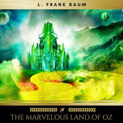 The Marvelous Land of Oz - L. Frank Baum, Audio, 9782900999424