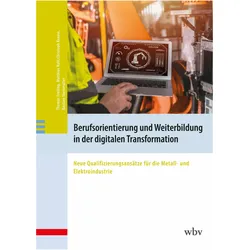Berufsorientierung und Weiterbildung in der digitalen Transformation, Schulbücher von Christoph Krause, Bastian Steinmüller, Thomas Freiling, Matthias Kohl