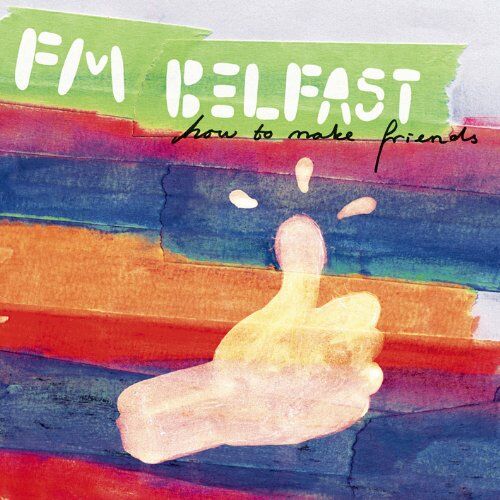 FM Belfast - How to Make Friends - Preis vom 12.10.2026 11:37:12 h