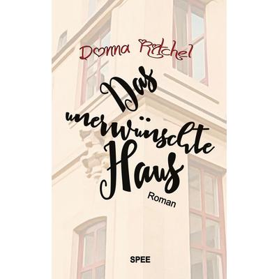 Das unerwünschte Haus, Taschenbuch von Donna Ritchel, BoD – Books on Demand, 978-3-8192-1055-6