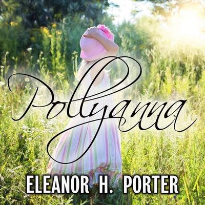 Pollyanna - Eleanor H. Porter, Audio, 4069828027275