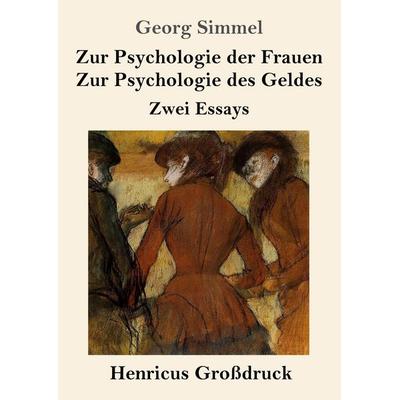Zur Psychologie der Frauen / Zur Psychologie des Geldes (Großdruck), Taschenbuch von Georg Simmel, Henricus - Edition Deutsche Klassik,