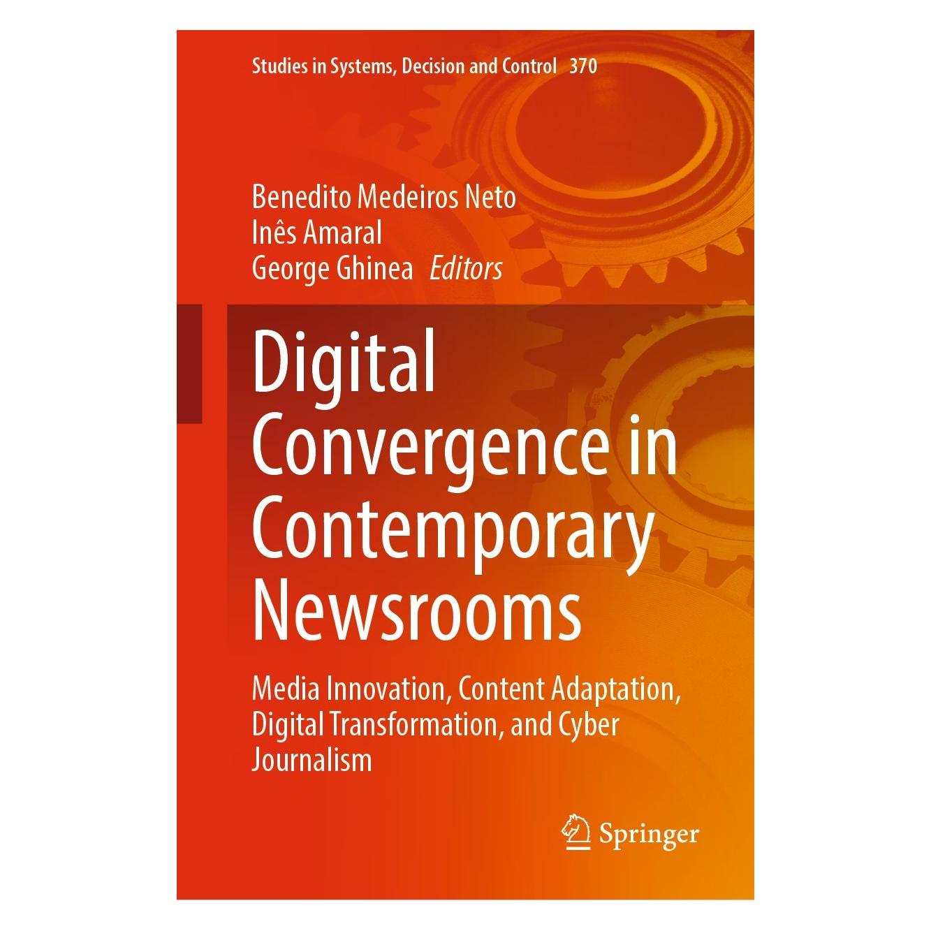 Springer Digital Convergence in Contemporary Newsrooms (Englisch, Hardcover, Benedito Medeiros Neto, George Ghinea, Inês Amaral) (9783030744274)