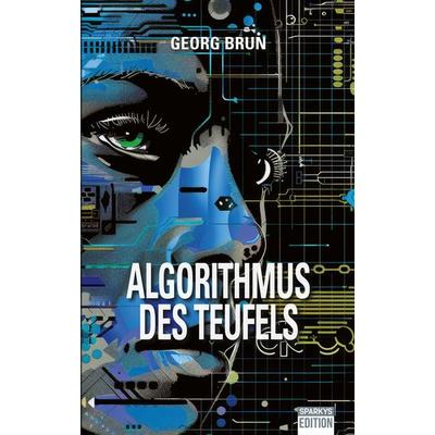 Algorithmus des Teufels, Taschenbuch von Brun Georg, Sparkys Edition Verlag Kommunikation Romer