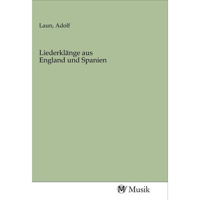 Liederklänge aus England und Spanien, Taschenbuch von , MV-Musik, 978-3-96877-264-6