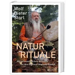 Naturrituale, Ratgeber von Wolf-Dieter Storl, Wolf-Dieter, Storl, Dr. Wolf-Dieter Storl