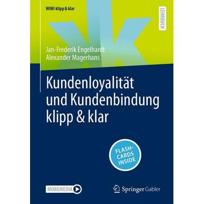 Kundenloyalität und Kundenbindung klipp & klar, Set von Jan-Frederik Engelhardt,Alexander Magerhans, Springer Fachmedien Wiesbaden GmbH,