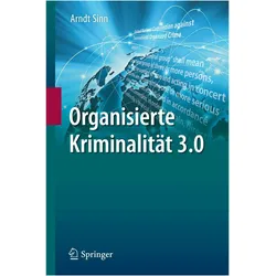 Sinn:Organisierte Kriminalität 3.0, Fachbücher von Arndt Sinn