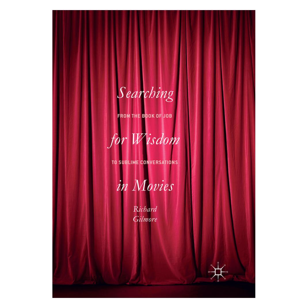 Springer Searching for Wisdom In Movies (Englisch, Richard Gilmore) (56009927)