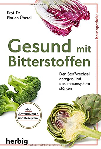 Florian Überall - Gesund mit Bitterstoffen: Den Stoffwechsel anregen und das Immunsystem stärken - Preis vom 06.10.2026 07:26:00 h