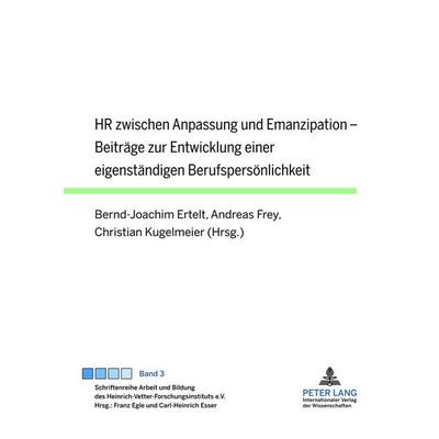 HR zwischen Anpassung und Emanzipation, Gebundene Ausgabe von , Peter Lang GmbH, Internationaler Verlag der Wissenschaften, 978-3-631-63195-9