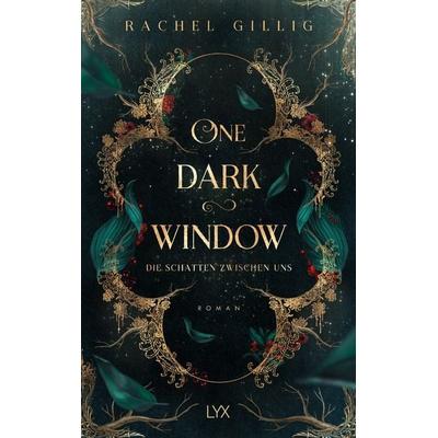 One Dark Window - Die Schatten zwischen uns, Taschenbuch von Rachel Gillig, LYX, 978-3-7363-2216-5