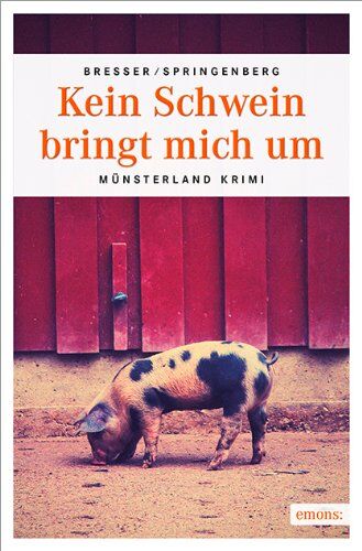 Michael Bresser - Kein Schwein bringt mich um - Preis vom 09.10.2026 07:28:09 h