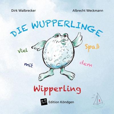 Viel Spaß mit dem Wipperling, Taschenbuch von Dirk Walbrecker, Verlag Edition Köndgen, 978-3-948217-31-0