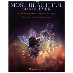 Most Beautiful Songs Ever: 70 All Time Favorites for Organ, Sachbücher
