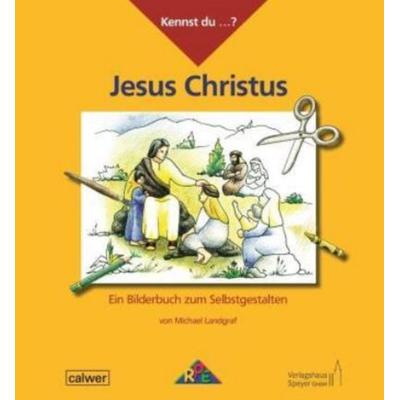 Kennst du...? Jesus Christus, Taschenbuch von Michael Landgraf, Calwer, 978-3-7668-4290-9