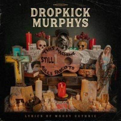 This Machine Still Kills Fascists - Dropkick Murphys Feat Woody Guthrie, CD
