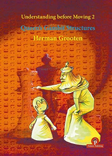 Herman Grooten - Understanding before Moving 2 - Queen's Gambit Structures - Preis vom 17.10.2026 19:25:27 h