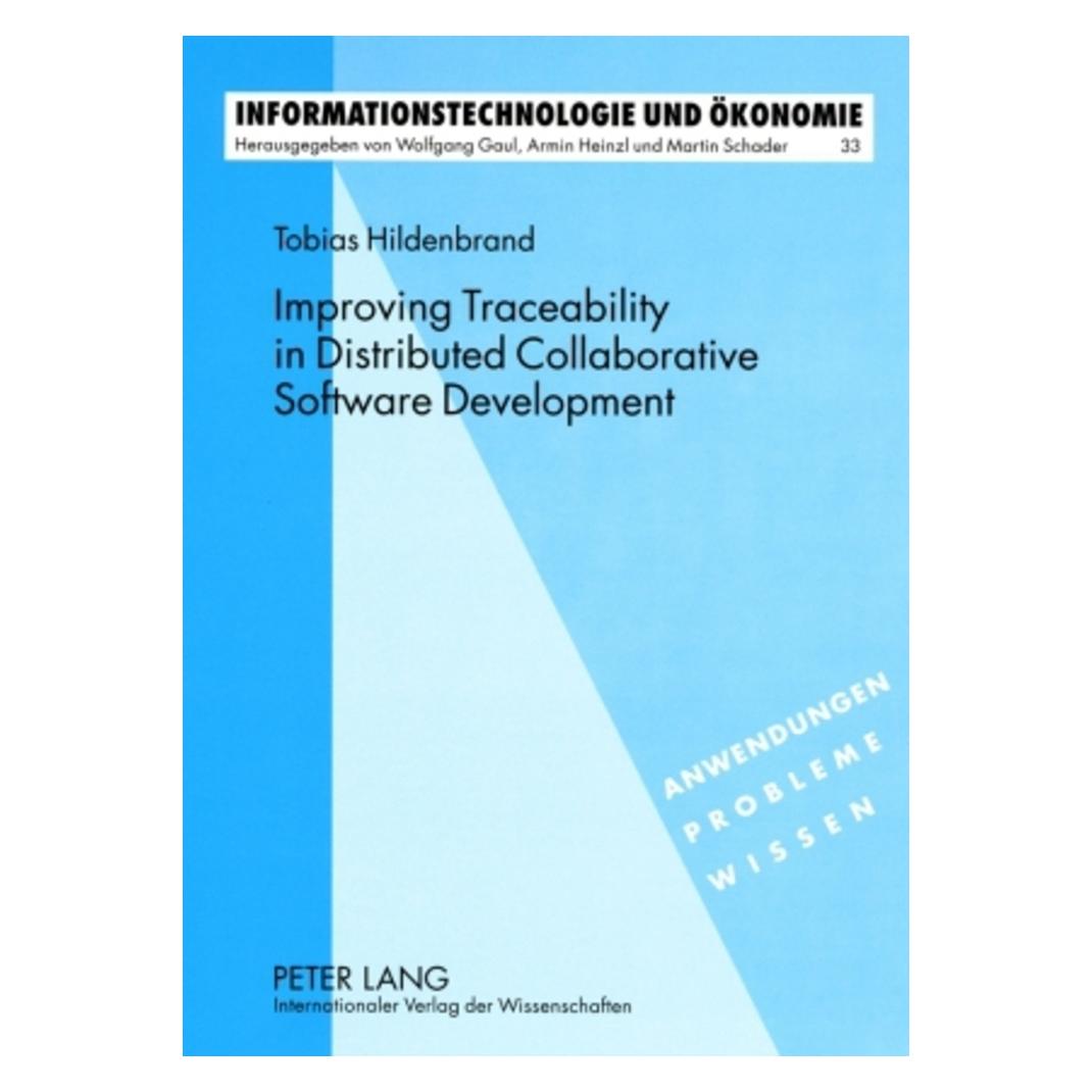 Peter Lang Improving Traceability in Distributed Collaborative Software Development (Englisch, Softcover, Tobias Hildenbrand) (56032376)