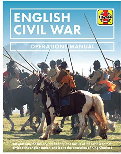 Stephen Bull - English Civil War: Insights into the History, Weaponry and Tactics of the Civil War That Divided the English Nation and Led to the Execution of King Charles I (Operations Manual) - Preis vom 09.10.2026 07:28:09 h