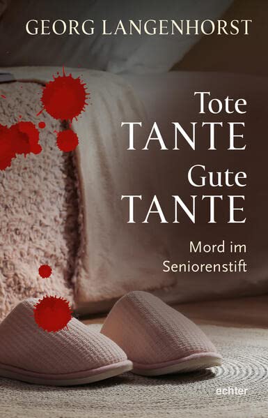 Georg Langenhorst - Tote Tante – Gute Tante: Mord im Seniorenstift. Kriminalroman - Preis vom 09.10.2026 07:28:09 h