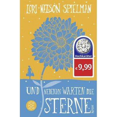 Und nebenan warten die Sterne, Taschenbuch von Lori Nelson Spielman, Fischer Taschenbuch Verlag