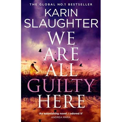 We Are All Guilty Here, Taschenbuch von Karin Slaughter, HarperCollins, 978-0-00-876022-9