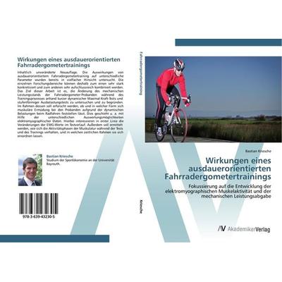 Wirkungen eines ausdauerorientierten Fahrradergometertrainings, Taschenbuch von Bastian Kriesche, AV Akademikerverlag, 978-3-639-43230-5