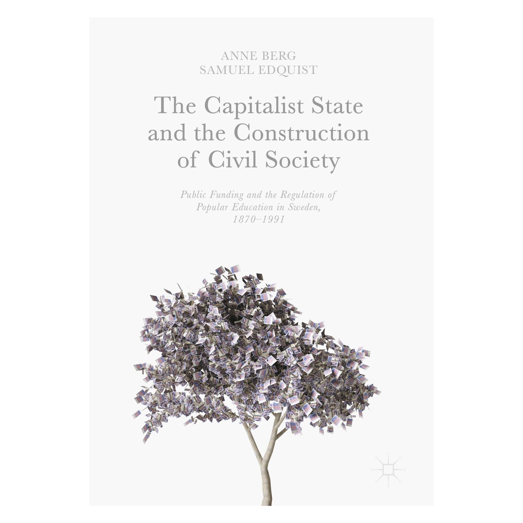 Springer Berg:The Capitalist State and the Const (Englisch, Hardcover, Anne Berg, Samuel Edquist) (9783319524542)