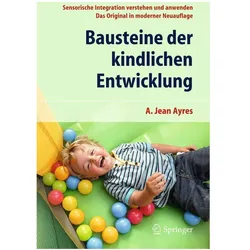 Bausteine der kindlichen Entwicklung, Fachbücher von A. Jean Ayres, Elisabeth Soechting