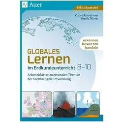 Globales Lernen im Erdkundeunterricht 8-10, Schulbücher von Carina Eisenhauer, Ursula Tilsner