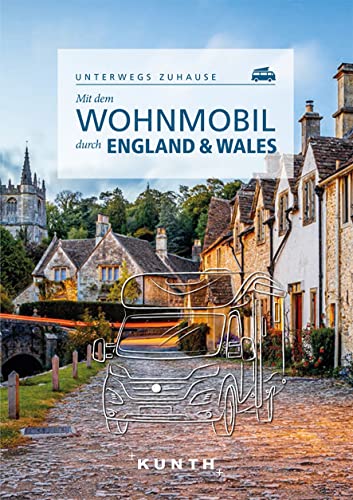 Christa Pöppelmann - Mit dem Wohnmobil durch England & Wales: Unterwegs zuhause (KUNTH Mit dem Wohnmobil unterwegs) - Preis vom 02.10.2026 23:42:20 h