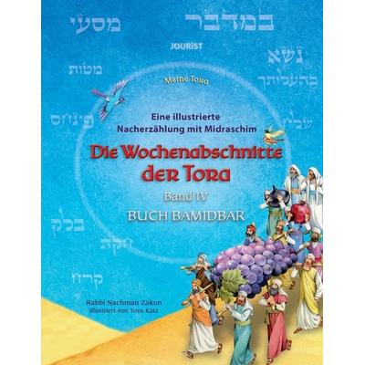 Die Wochenabschnitte der Tora. Band 4. Buch Bamidbar., Gebundene Ausgabe von Nachman Zakon, Jourist Verlags GmbH, 978-3-89894-771-8