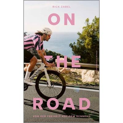 On the Road, Gebundene Ausgabe von Rick Zabel, Kiepenheuer & Witsch, 978-3-462-00951-4
