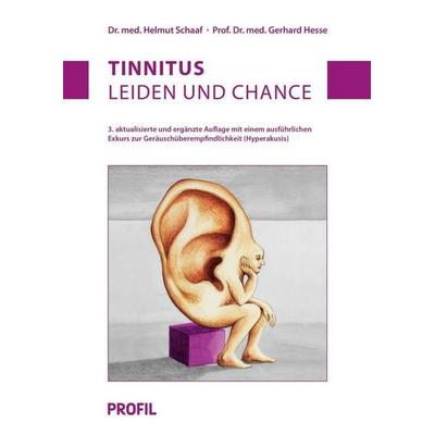 Tinnitus: Leiden und Chance, Taschenbuch von Gerhard Hesse,Helmut Schaaf, Profil Verlag, 978-3-89019-633-6