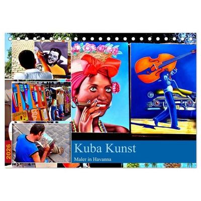Kuba Kunst - Maler in Havanna (Tischkalender 2026 DIN A5 quer), CALVENDO Monatskalender