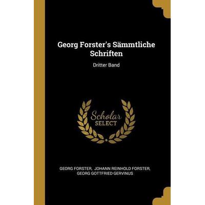 Georg Forster's Sämmtliche Schriften: Dritter Band, Taschenbuch von Georg Forster, Creative Media Partners, LLC, 978-1-01-116411-0