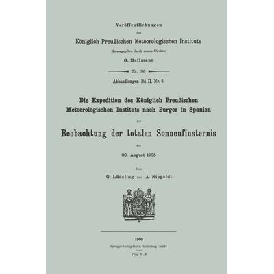 Die Expedition des Königlich Preußischen Meteorologischen Instituts nach Burgos in Spanien zur Beobachtung der totalen Sonnenfinsternis am 30. August