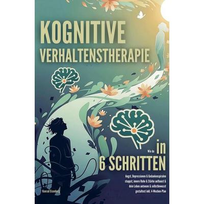 Kognitive Verhaltenstherapie, Taschenbuch von Konrad Eisenberg, Bookmundo, 978-94-038-3923-3